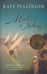 The Mistress of Nothing - Kate Pullinger