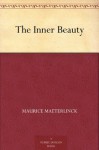 The Inner Beauty - Maurice Maeterlinck