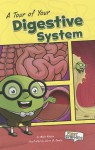 A Tour of Your Digestive System - Molly Kolpin, Chris B. Jones