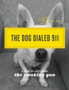 The Dog Dialed 911: A Book of Lists from The Smoking Gun - The Smoking Gun