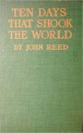 Ten Days that Shook the World (Value Edition) - John Reed