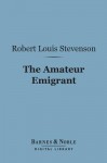 The Amateur Emigrant - Robert Louis Stevenson