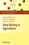 Data Mining in Agriculture - Antonio Mucherino, Petraq J. Papajorgji, Panos M. Pardalos