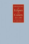 Chronology of Eclipses and Comets Ad 1-1000 - D. Justin Schove, Alan Fletcher