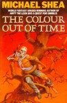 Colour Out of Time - Michael Shea