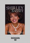 Shirley Bassey: Diamond Diva (Large Print 16pt) - Peter Hogan