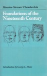 Foundations of the Nineteenth Century - Houston Stewart Chamberlain, George L. Mosse