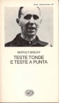 Teste tonde e teste a punta - Bertolt Brecht, Emilio Castellani, Giuseppina Panzieri