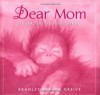 Dear Mom: Thank You For Everything - Bradley Trevor Greive