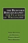 The Bedford Bibliography for Teachers of Writing - Nedra Reynolds, Patricia Bizzell, Bruce Herzberg, Jay T. Dolmage