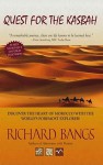 Quest For The Kasbah - Richard Bangs