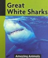 Great White Sharks - Barbara Balfour, Michael De Medeiros