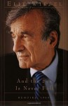 And the Sea is Never Full - Elie Wiesel, Marion Wiesel