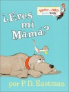 ?Eres Mi Mama? - P.D. Eastman, Desiree Marquez