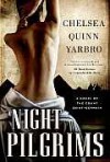 Night Pilgrims: A Saint-Germain Novel (St. Germain) - Chelsea Quinn Yarbro