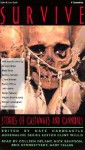 Survive: Stories of Castaways and Cannibals - Steven Callahan