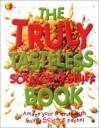 The Truly Tasteless Scratch and Sniff Book - Andrew Donkin