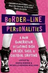 Border-Line Personalities - Michelle Herrera Mulligan, Robyn Moreno