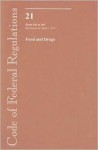 Code of Federal Regulations, Title 21, Food and Drugs, Pt. 100-169, Revised as of April 1, 2007 - (United States) Office of the Federal Register, (United States) Office of the Federal Register