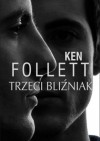 Trzeci Bliźniak - Ken Follett