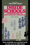 Inside Schools: Ethnography in Schools - Peter Woods