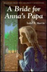 A Bride for Anna's Papa - Isabel R. Marvin