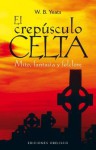 El Crepusculo Celta - W.B. Yeats