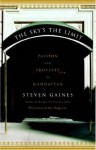 Sky's the Limit: Passion and Property in Manhattan - Steven Gaines