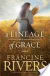 A Lineage of Grace - Francine Rivers