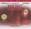 Fatal Friends, Deadly Neighbors: And Other True Cases - Ann Rule