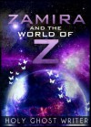 Zamira and the World of Z (Count of Monte Cristo) - Holy Ghost Writer