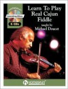 Learn to Play Real Cajun Fiddle - Michael Doucet