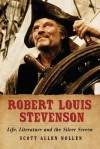 Robert Louis Stevenson: Life, Literature and the Silver Screen - Scott Allen Nollen