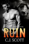 Ruin (Summer In Winter, #1) - C.J. Scott