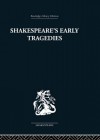 Shakespeare's Early Tragedies - Nicholas Brooke