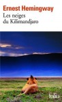 Les Neiges du Kilimandjaro / Dix Indiens (Folio) (French Edition) - Ernest Hemingway, Marcel Duhamel