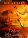 Color My Heart (A Red Hot Summer story) - Red Garnier