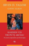 Kasdien vis truputį arčiau - Irvin D. Yalom, Ginny Elkin, Viktorija Labuckienė