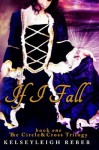 If I Fall (The Circle and Cross Trilogy) - Kelseyleigh Reber