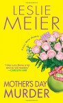 Mother's Day Murder (A Lucy Stone Mystery #15) - Leslie Meier