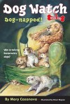 Dog-Napped! - Mary Casanova