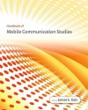 Handbook of Mobile Communication Studies - James E. Katz