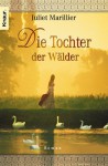 Die Tochter der Wälder - Juliet Marillier, Regina Winter