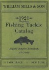 William Mills & Son 1921 Reprint Fishing Tackle Catalog - Ross Bolton