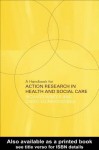 A Handbook for Action Research in Health and Social Care - Richard Winter