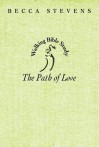 Walking Bible Study: The Path of Love - Becca Stevens