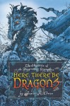 Here, There Be Dragons - James A. Owen