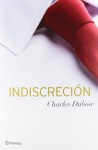 Indiscrección - Charles Dubow