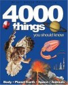 4000 Things You Should Know: Body.Planet Earth.Space.Animals - John Farndon