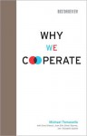 Why We Cooperate - Michael Tomasello